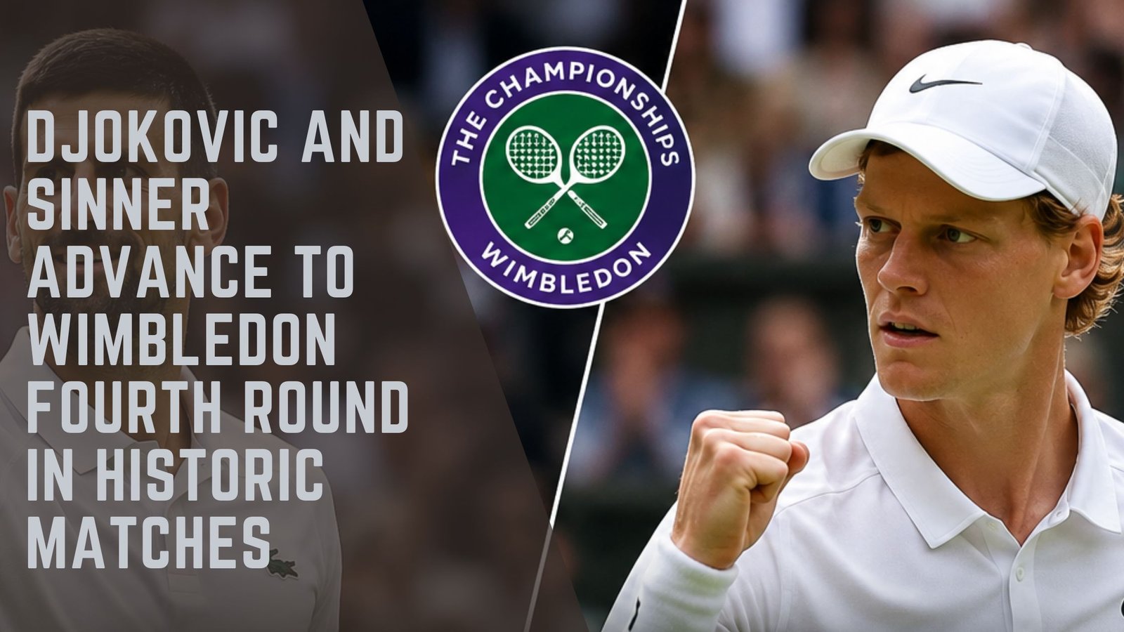 Djokovic Sinner Wimbledon Fourth Round