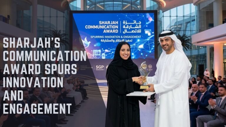 Sharjah’s Communication Award Spurs Innovation and Engagement