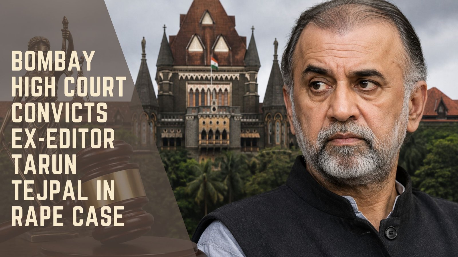 Tarun Tejpal rape case verdict