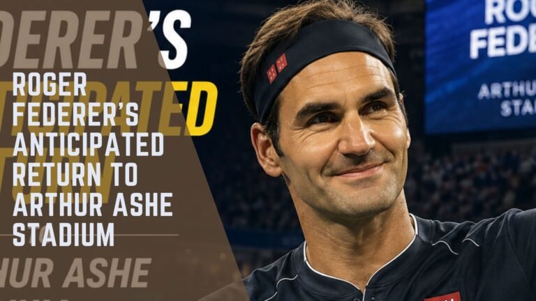 Roger Federer’s return to Arthur Ashe Stadium