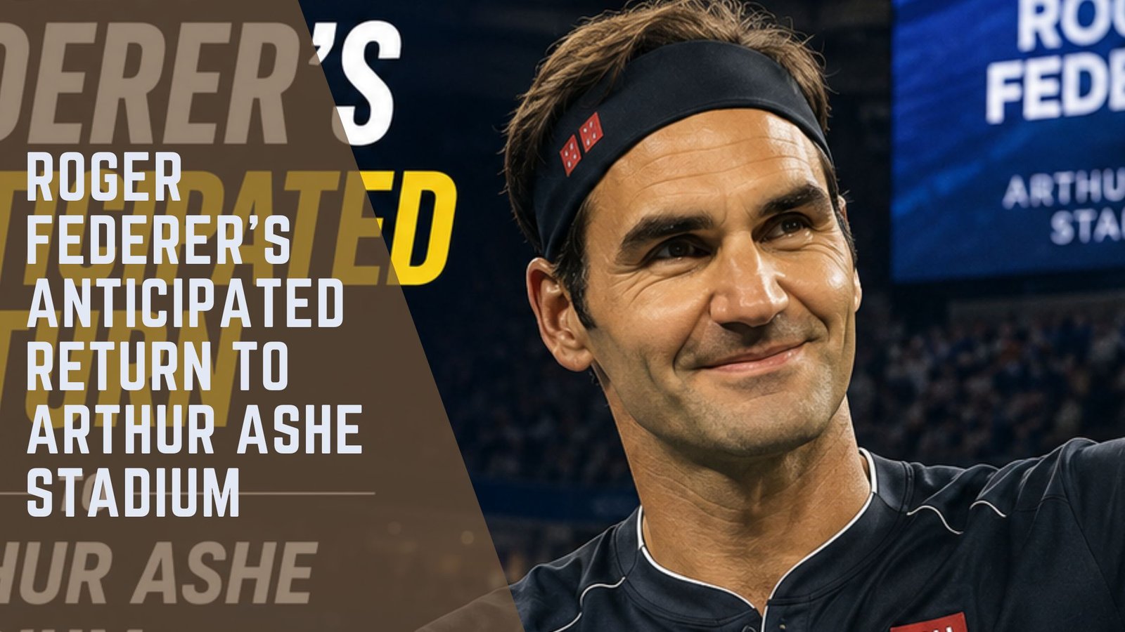 Roger Federer’s return to Arthur Ashe Stadium