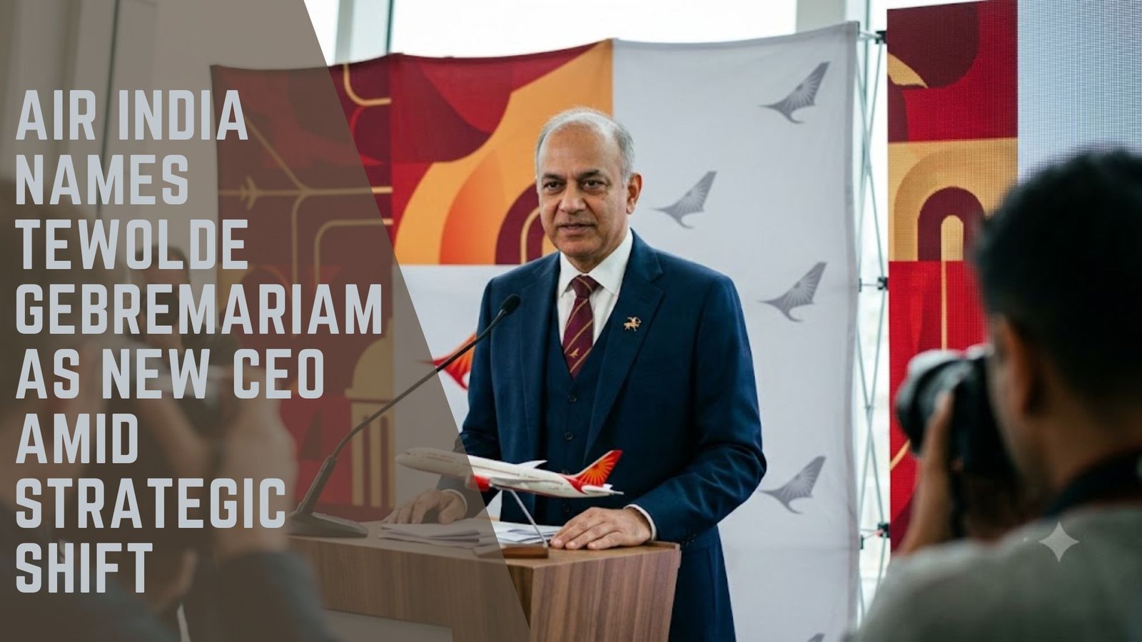 Air India CEO Tewolde Gebremariam