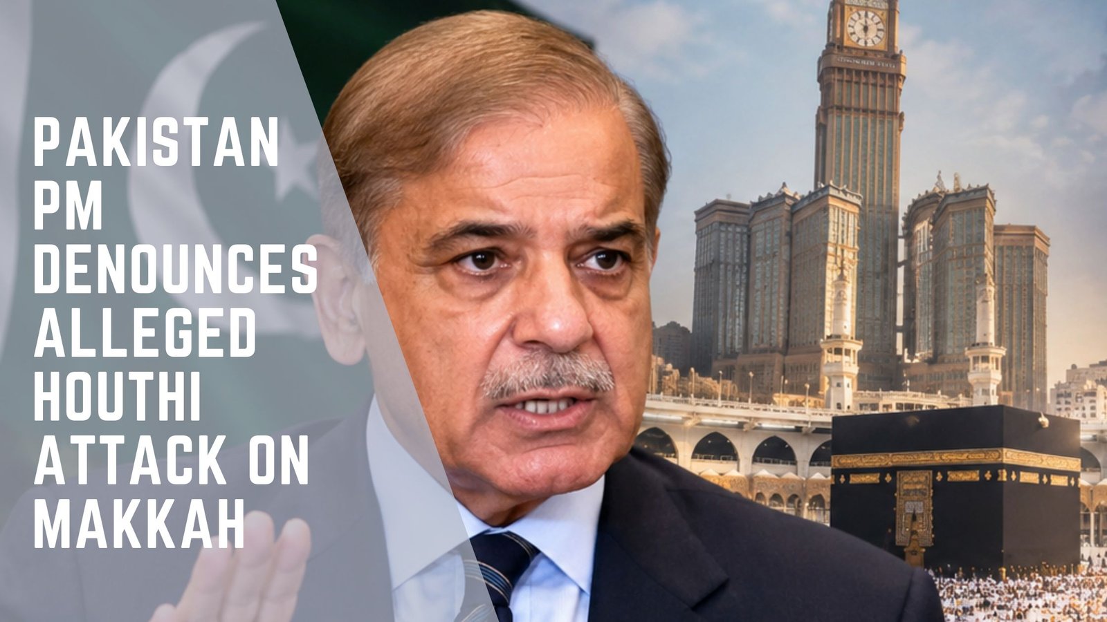 Pakistan PM condemns alleged Houthi attack on Makkah