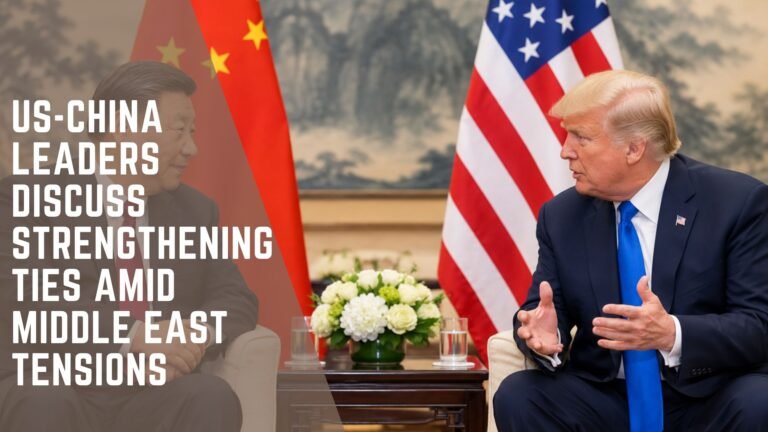 US-China leaders strengthen ties amid Middle East tensions