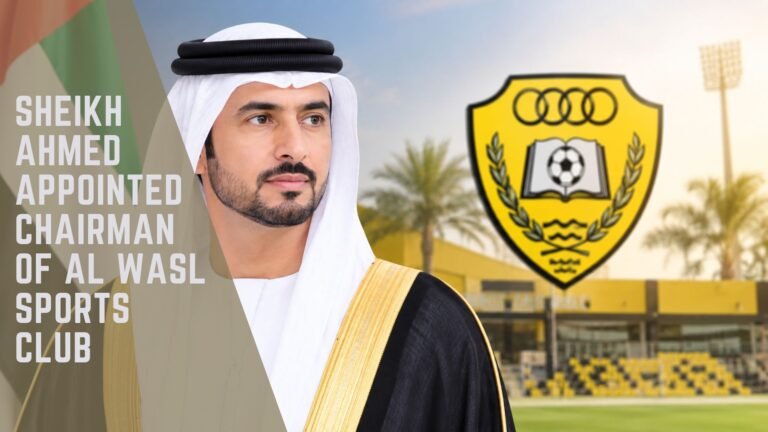 Sheikh Ahmed Appointed Chairman of Al Wasl Sports Club