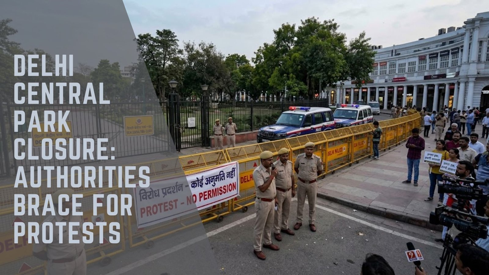 Delhi Central Park closure protest